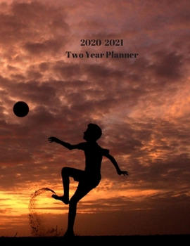 2020-2021 Two Year Planner: Record Your Daily Appointments, Schedule, Priorities, To-Do Lists & Important Reminders for 2 Years in this 131 page 1 ... / Journal; One Week Per Page (beach soccer)