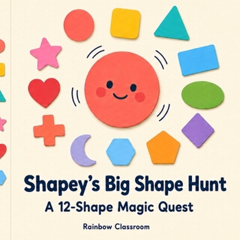 Paperback Shapey's Big Shape Hunt: A 12 Shape magic quest with a hidden picture challenge on every page! Book
