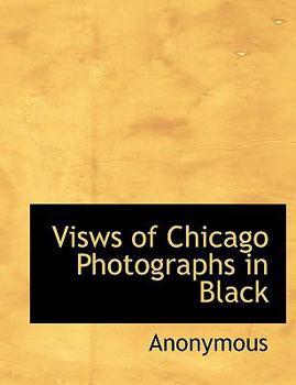Paperback Visws of Chicago Photographs in Black Book