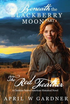 Paperback The Red Feather: a Christian Native American Historical Novel Book