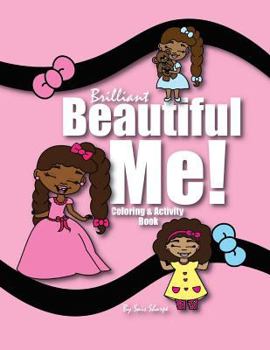 Paperback Brilliant Beautiful Me!: Coloring and Activity Book