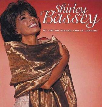 Hardcover Shirley Bassey: My Life on Record and in Concert Book