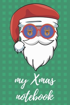 My Xmas notebook: Take notes with Santa Claus