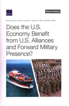 Paperback Does the U.S. Economy Benefit from U.S. Alliances and Forward Military Presence? Book