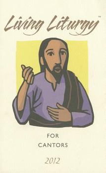 Paperback Living Liturgy for Cantors, Year B Book