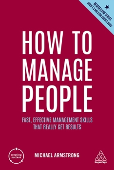 Paperback How to Manage People: Fast, Effective Management Skills That Really Get Results Book