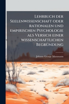 Paperback Lehrbuch der Seelenwissenschaft oder rationalen und empirischen Psychologie als Versich einer wissenschaftlichen Begründung [German] Book
