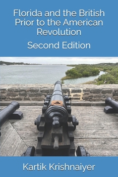 Paperback Florida and the British Prior to the American Revolution Book