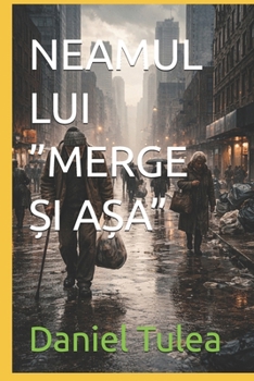 NEAMUL LUI ”MERGE ?I A?A”: O viziune asupra degradarii standardului în societatea contemporana..... (Danish Edition)