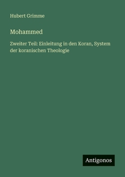 Paperback Mohammed: Zweiter Teil: Einleitung in den Koran, System der koranischen Theologie [German] Book