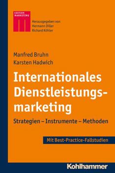 Paperback Internationales Dienstleistungsmarketing: Strategien - Instrumente - Methoden - Best-Practice-Fallstudien [German] Book