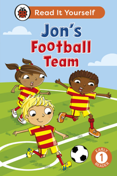 Hardcover Jon's Football Team: Level 1 Early Reader (Read It Yourself) Book