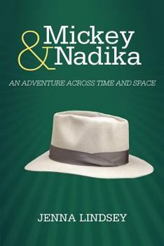 Paperback Mickey & Nadika: An Adventure Across Time and Space Book