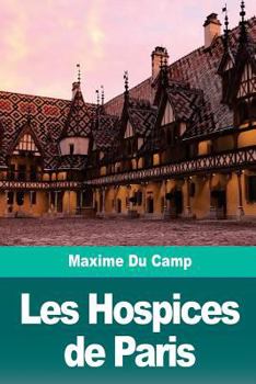 Paperback Les Hospices de Paris [French] Book