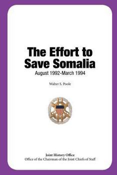 Paperback The Effort to Save Somalia, August 1992 - March 1994 Book