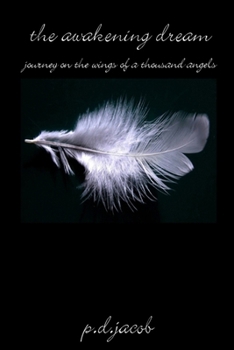 Paperback THE AWAKENING DREAM - Journey on the Wings of a Thousand Angels Book
