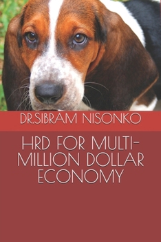 HRD FOR MULTI-MILLION DOLLAR ECONOMY