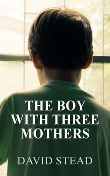 Paperback The Boy With Three Mothers Book