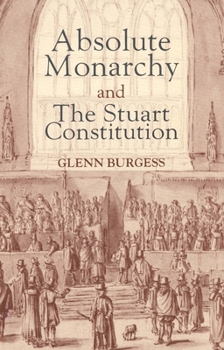 Paperback Absolute Monarchy and the Stuart Constitution Book