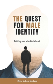 Paperback The Quest for Male Identity: Building men after God's heart Book
