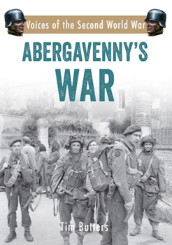 Paperback Abergavenny's War: Voices of the Second World War Book