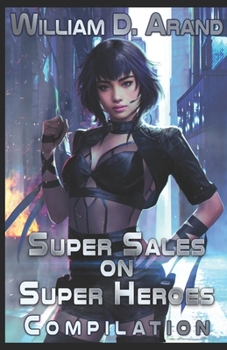 Super Sales on Super Heroes: Compilation: Rise and Fall - Book  of the Super Sales on Super Heroes