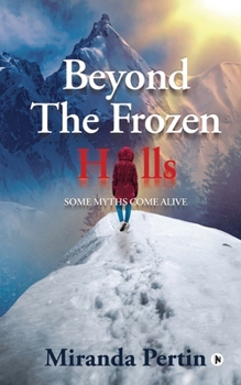 Paperback Beyond the Frozen Hills: Some Myths Come Alive Book