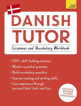 Paperback Danish Tutor: Grammar and Vocabulary Workbook (Learn Danish with Teach Yourself) Book