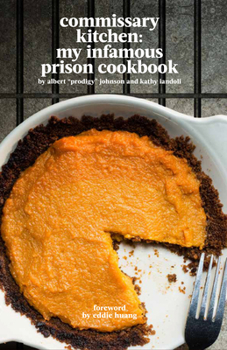 Paperback Commissary Kitchen: My Infamous Prison Cookbook Book
