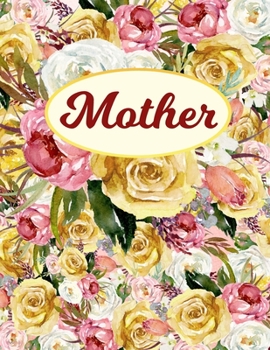Mother: 8.5x11 Journal 100 Blank Lined Journal Pages Victorian Shabby Chic Flower Bouquet Mother Gift
