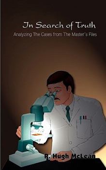 Paperback In Search of Truth: Analyzing The Cases from The Master's Files Book