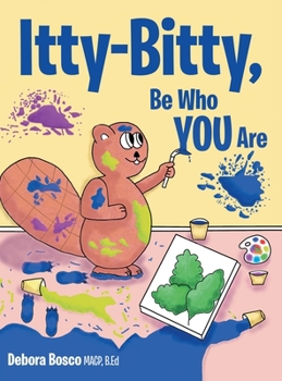 Hardcover Itty-Bitty, Be Who You Are Book