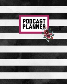 Paperback Podcast Planner: Daily Plan Your Podcasts Episodes Journal Notebook Book