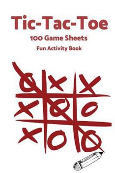 Paperback Tic Tac Toe: World Famous Activity Book, Tic Tac Toe, 100 Game Sheets For Fun Play-(Activity Books) Red Book