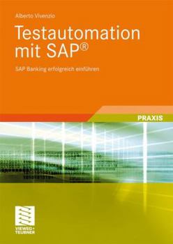 Paperback Testautomation Mit Sap(r): SAP Banking Erfolgreich Einführen [German] Book