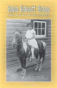 Hardcover Sylvia Rideoutt Bishop Had A Way With Horses Book