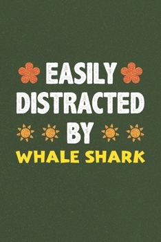 Paperback Easily Distracted By Whale Shark: Whale Shark Lovers Funny Gifts Dot Grid Journal Notebook 6x9 120 Pages Book