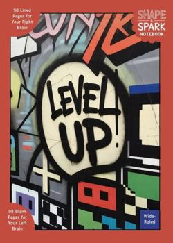 Paperback Shape & Spark Notebook: Alternating Wide-Ruled and Blank Pages for Writing, Sketching, Planning, and Creative Exploration (Graffiti Level Up 5) Book