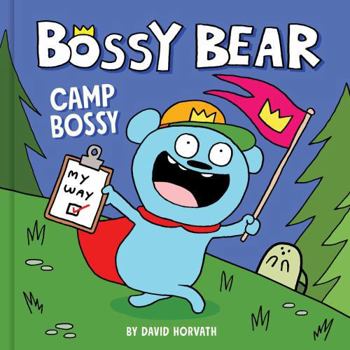 Hardcover Bossy Bear: Camp Bossy Book