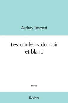 Paperback Les couleurs du noir et blanc [French] Book