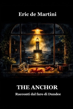 Paperback The Anchor: Racconti dal faro di Dundee [Italian] Book