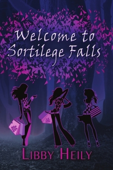 Paperback Welcome to Sortilege Falls Book