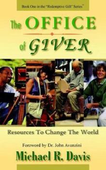 Paperback The OFFICE of GIVER: Resources To Change The World Book