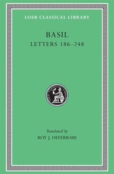 Basil: Letters 186-248, Volume III (Loeb Classical Library No. 243) - Book #4 of the Greek Fathers