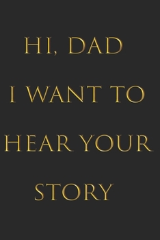 Hi dad I want to hear your story: Father Guided Journal Inspirational quotes Composition Notebook 6x9 inches, 100 pages composition Blank  ruled ... it in school or for you to use at home or at
