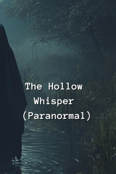 Paperback The Hollow Whisper (Paranormal) Book