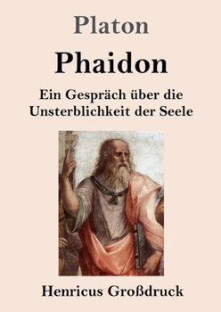 Paperback Phaidon (Großdruck): Ein Gespräch über die Unsterblichkeit der Seele [German] Book