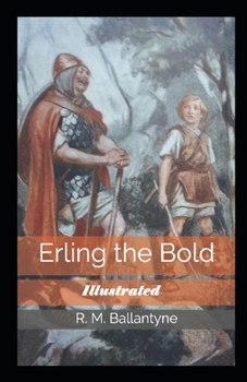 Paperback Erling the Bold Illustrated Book