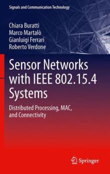 Paperback Sensor Networks with IEEE 802.15.4 Systems: Distributed Processing, Mac, and Connectivity Book