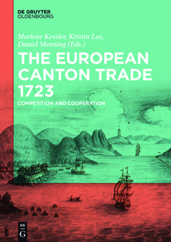 Paperback The European Canton Trade 1723: Competition and Cooperation Book
